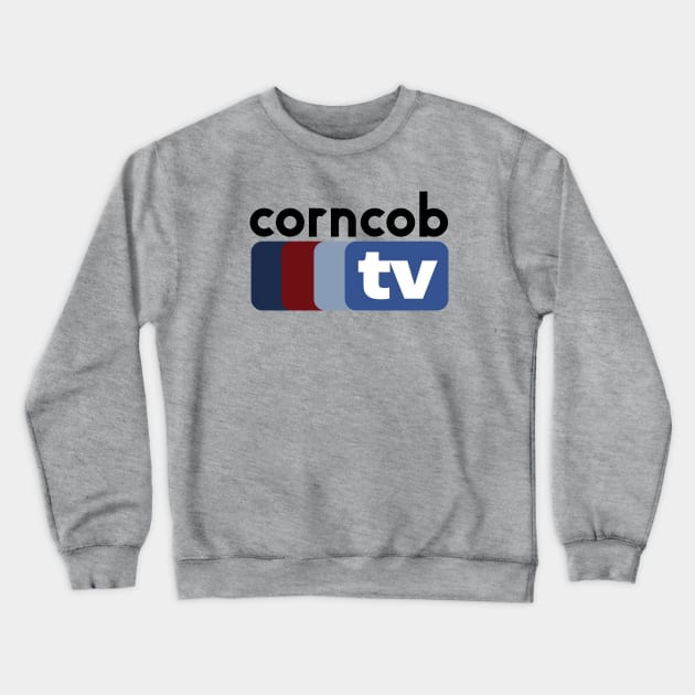 Corncob TV Crewneck Sweatshirt by That's a Chunky!